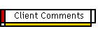 Client Comments