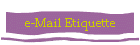 e-Mail Etiquette