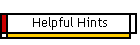 Helpful Hints